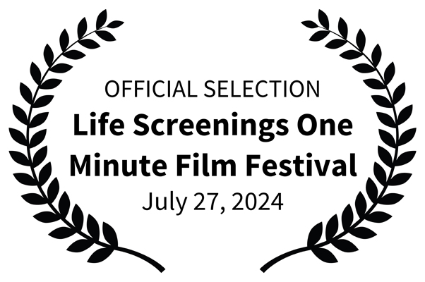 Life Screenings One Minute Film Festival September 2023