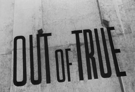 Out of True