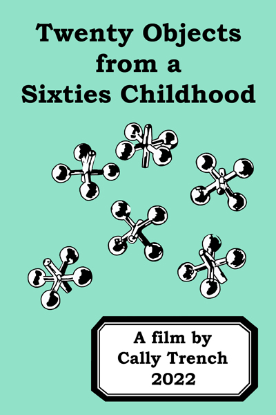 Twenty Objects from a Sixties Childhood by
 Cally Trench